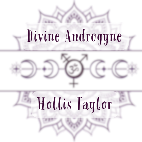 Hollis Taylor (they/them) - Divine Androgyne