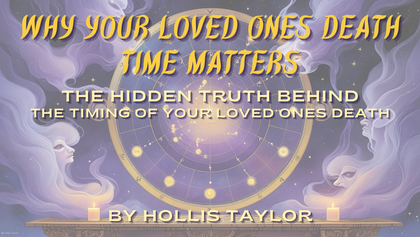Astrology Mediumship Death Chart Readings with Hollis Taylor