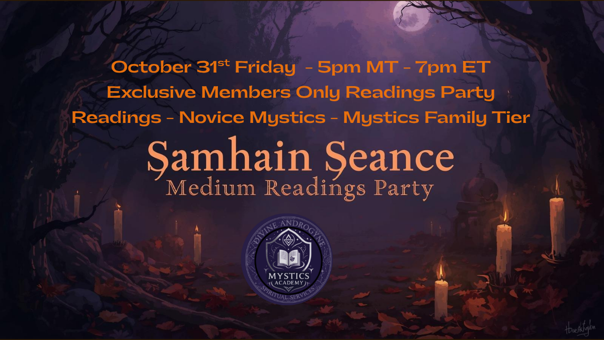 Samhain Seance Medium Readings Party October 31st at 5pm MT - Exclusive Members Only event for Mystics Academy with spooky Halloween candlelit atmosphere